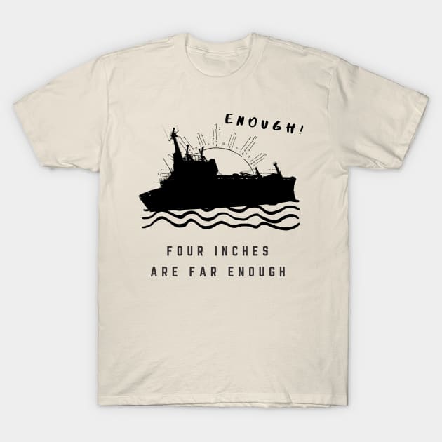 Suez Canal - Four inches are enough,far enough T-Shirt by TTWW Studios